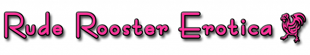 Rude Rooster Erotica
